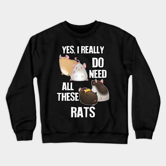 Need All These Rats Crewneck Sweatshirt by Psitta